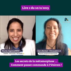 Live 2 du 10/11/2023 avec Muriel Max : Les secrets de la métamorphose ... Comment passer commande à l'Univers ?